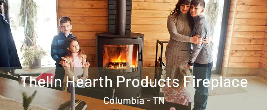  Thelin Hearth Products Fireplace Columbia - TN